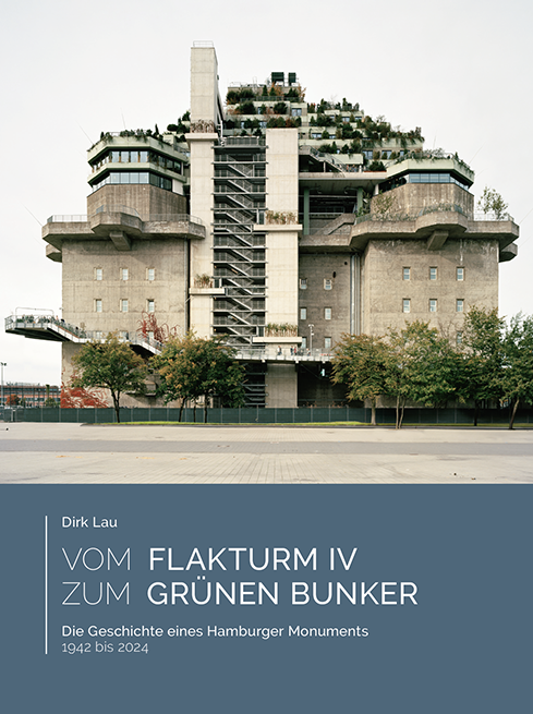 Vom Flakturm IV zum Grünen Bunker: Buchneuerscheinung